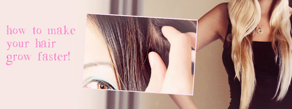 how to make your hair grow faster