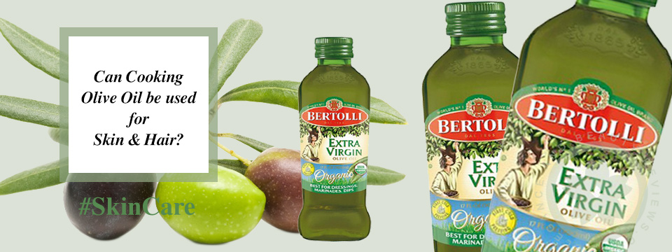 Can Cooking Olive Oil be used for Skin and Hair?