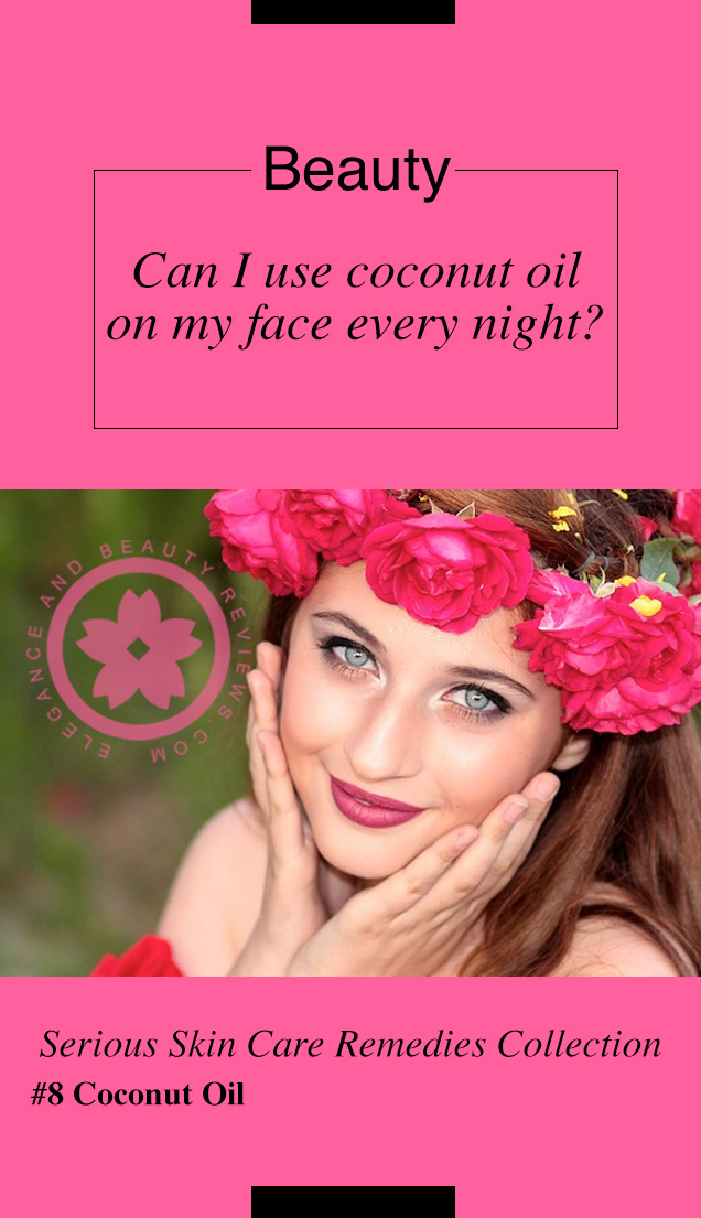 Can I use coconut oil on my face every night?
